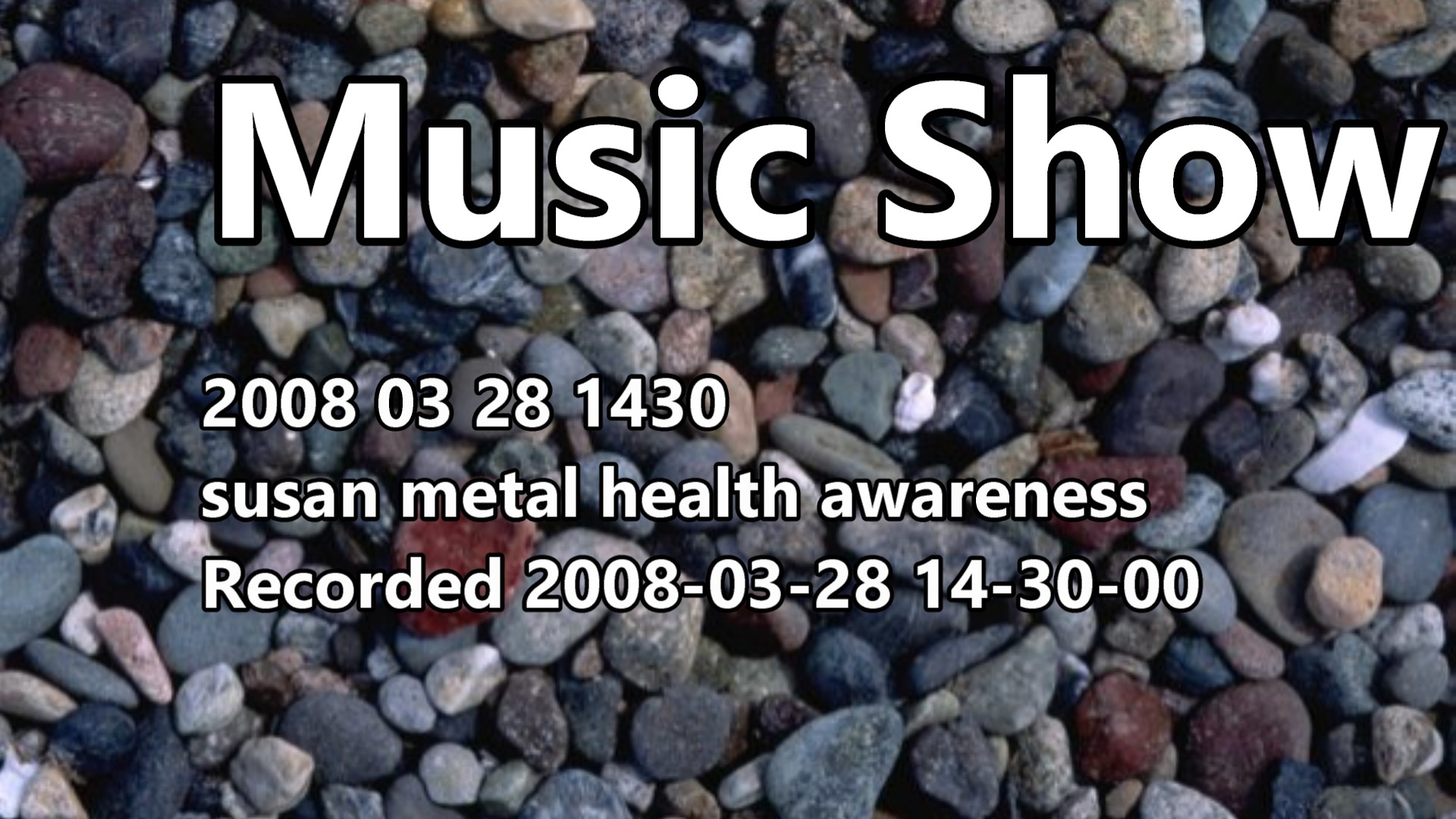 2008 03 28 1430 Susan Metal Health Awareness Recorded 2008-03-28 14-30-00
